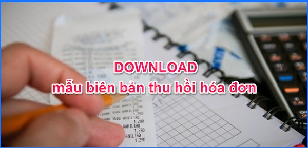 Download Mẫu BIÊN BẢN THU HỒI HOÁ ĐƠN mới nhất 1 Download bien ban thu hoi hoa don