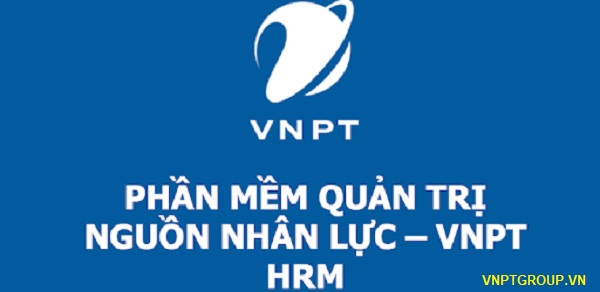 HRM VNPT - Phần mềm quản lý nhân sự Chuyên Nghiệp 1 PHẦN MỀM HRM VNPT