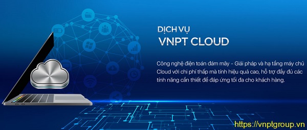 Cloud server VNPT Là Gì ? Tại sao chọn VNPT 1 Dịch vụ Cloud server vnpt