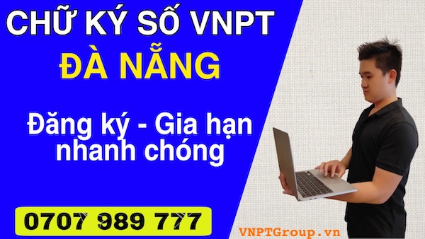 Bảng Giá Đăng ký - Gia hạn chữ ký số VNPT Đà Nẵng 1 Đăng ký - Gia hạn chữ ký số VNPT Đà Nẵng