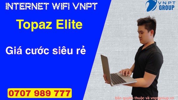 Gói cước Internet VNPT Ở Topaz Elite