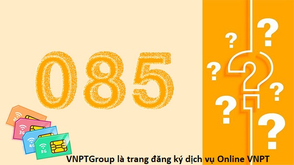 085 là mạng gì? 0855 là mạng gì? Nên vào Xem ngay 1 Đầu số 085 là mạng gì?