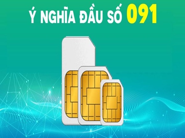 Đầu số 091 là mạng gì ? Thông tin về đầu số 091 bạn đang tìm 2 Ý nghĩa các con số trong đầu số 091