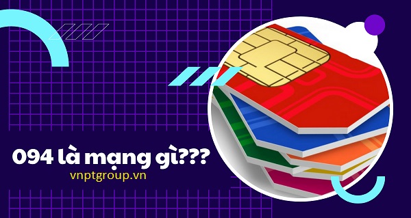 094 là mạng gì? Đầu 0944, 0945, 0948, 0946 Là mạng gì? 1 Đầu số 094 là mạng gì?
