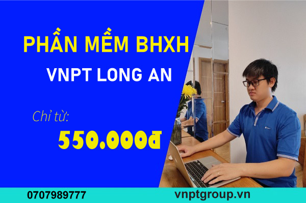 #1 Bảng giá Phần mềm BHXH VNPT Long An 【 Giá Rẻ 】 1 Phần mềm BHXH VNPT Long An