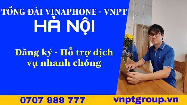 Tổng đài Vinaphone mạng internet WIFI VNPT Hà Nội 1 Tổng đài Vinaphone mạng internet VNPT Hà Nội