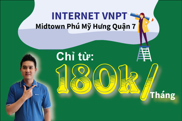 Gói Internet VNPT Cho Căn Hộ Midtown Phú Mỹ Hưng Quận 7 1 Internet VNPT Căn Hộ Midtown