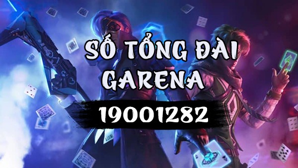 số tổng đài Garena là 19001282