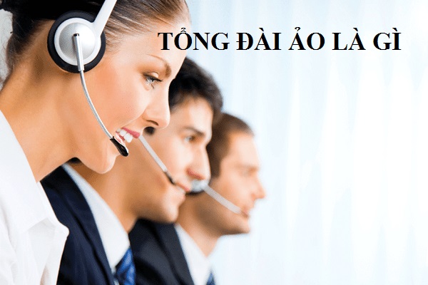 Tổng đài ảo vnpt là gì? Đăng ký có nhanh không? 1 Tổng đài ảo vnpt là gì?