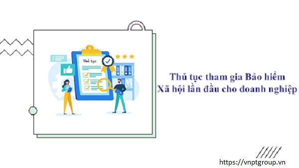 Thủ tục cấp mã đơn vị bảo hiểm xã hội cho Doanh nghiệp ra sao? 1 Thủ tục cấp mã đơn vị bảo hiểm xã hội