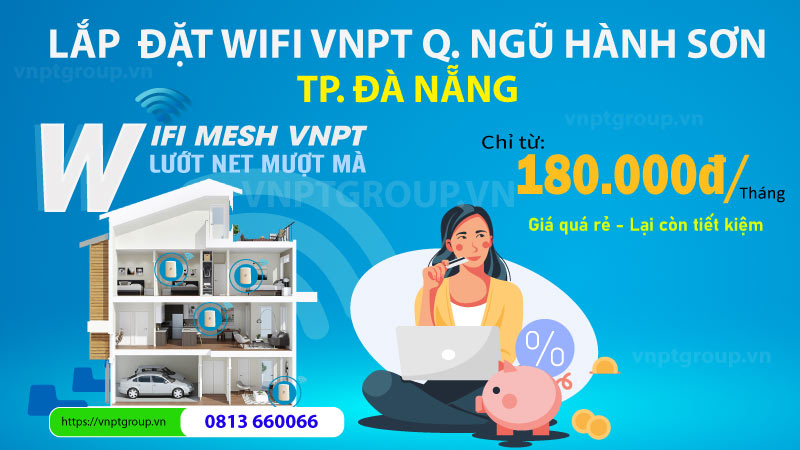 Lắp mạng internet cáp quang VNPT Quận Ngũ Hành Sơn Đà Nẵng 1 lắp mạng wifi vnpt Quận Ngũ Hành Sơn Đà Nẵng