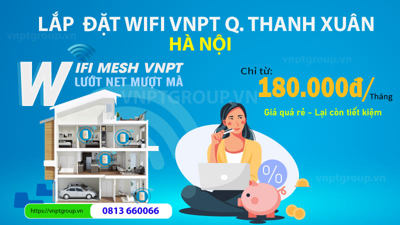 Các gói cước VNPT Quận Thanh Xuân Hà Nội Nên Xem Qua 1 internet vnpt THANH XUAN ha noi