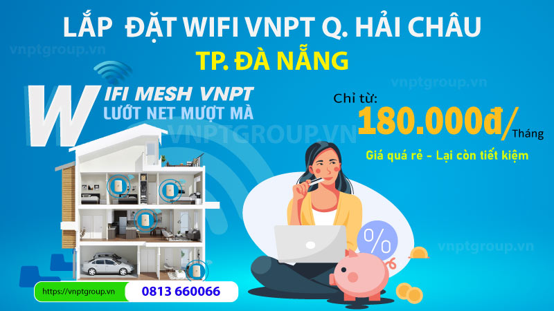 Khuyến Mãi lắp mạng vnpt Quận Hải Châu TP Đà Nẵng 1 Liên hệ đăng lý lắp mạng VNPT Quận Hải Châu Đà Nẵng