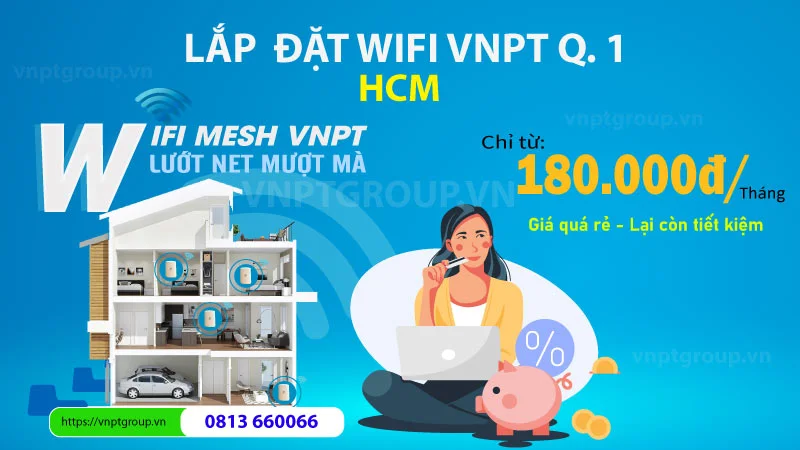 Khuyến mãi đăng ký lắp đặt mạng wifi VNPT Quận 1 HCM 1 đăng ký lắp đặt mạng VNPT