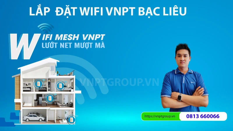 Giá cước lắp mạng internet WIFI VNPT Bạc Liêu 2026 1 lắp mạng WIFI VNPT Bạc Liêu