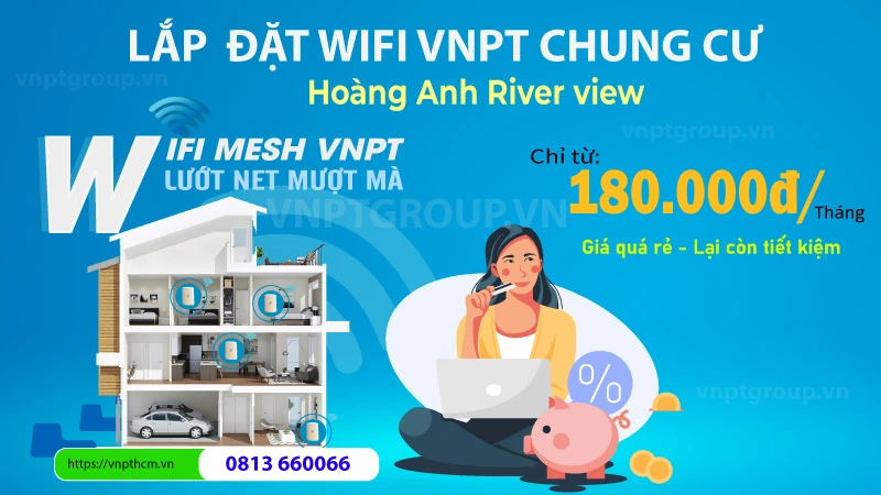 Đăng ký internet WIFI VNPT Chung Cư Hoàng Anh River view 2 Bảng giá internet VNPT Tại Chung Cư Hoàng Anh River view.