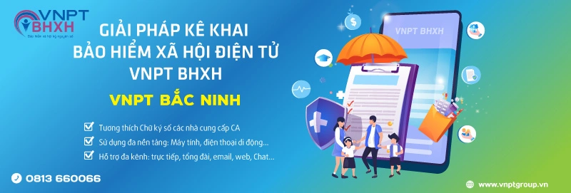 Đăng ký Phần mềm kê khai bảo hiểm xã hội VNPT Bắc Ninh 1 Bảng giá PM Kê khai BHXH VNPT Bắc Ninh mới nhất