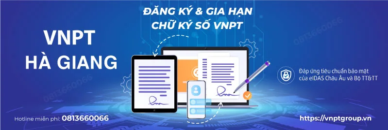 Khuyến mãi mua chữ ký số và PM BHXH VNPT tại Hà Giang 2 Đơn giá Chữ ký số VNPT ở Hà Giang