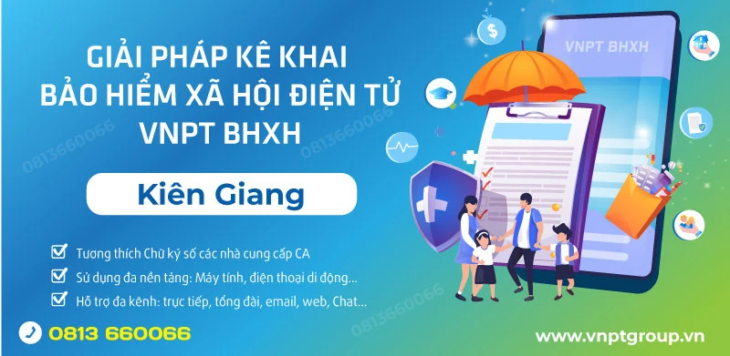 VNPT Kiên Giang Cập nhật Giá Chữ ký số và PM BHXH VNPT 2024 2 PM Kê khai Bảo hiểm xã hội VNPT ở Kiên Giang