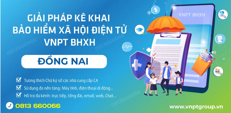 Khuyến mãi Phần mềm BHXH và Chữ ký số VNPT Đồng Nai 1 Phần Mềm Bảo Hiểm Xã Hội VNPT tại Đồng Nai