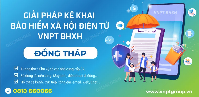 Khuyến mãi PM Bảo hiểm xã hội và chữ ký số VNPT Đồng Tháp 1 Đơn giá PM BHXH VNPT tại Đồng Tháp