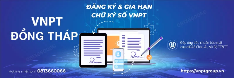 Khuyến mãi PM Bảo hiểm xã hội và chữ ký số VNPT Đồng Tháp 2 Đơn giá Chữ ký số VNPT Tỉnh Đồng tháp