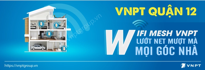 Đăng ký lắp đặt internet wifi VNPT Quận 12, Tặng 4 tháng 1 đăng ký lắp đặt internet wifi VNPT Quận 12