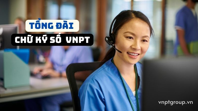 Tổng đài chữ ký số VNPT