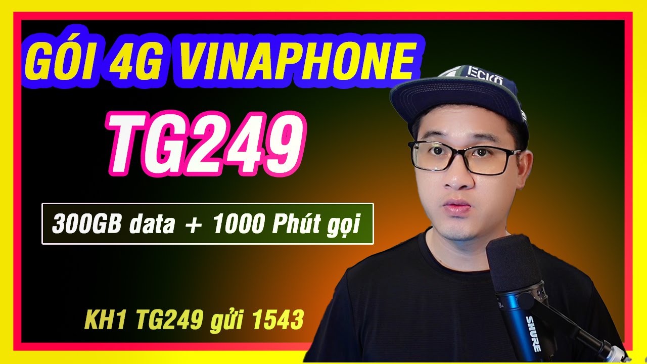 Gói cước TG249 Vinaphone - 300GB data + 2300 Phút miễn phí 1 Gói cước TG249 Vinaphone