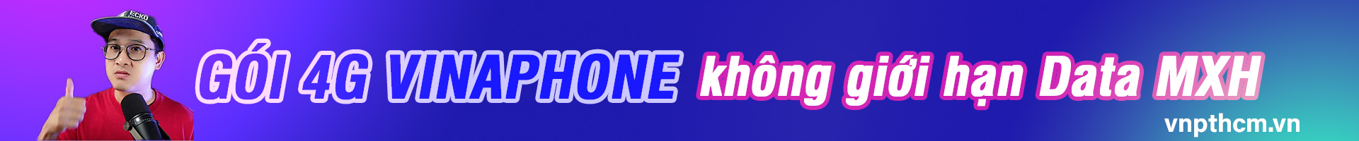 Gói 4G vinaphone không giới hạn data MXH