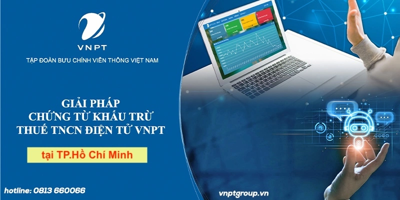 Đăng ký chứng từ thuế TNCN VNPT tại TP. Hồ Chí Minh 1 khuyến mãi Đăng ký chứng từ thuế TNCN VNPT tại TP. Hồ Chí Minh