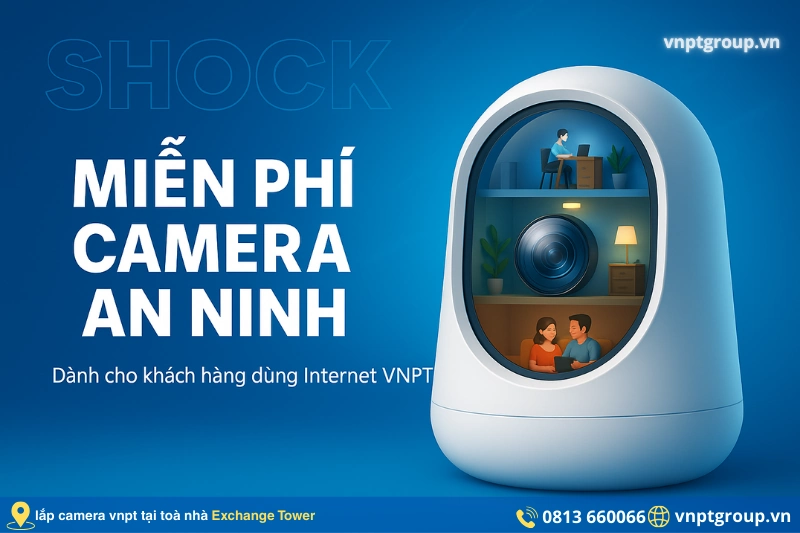 Lắp đặt Internet VNPT tại Exchange Tower - LẮP nhanh 4h 2 Lắp camera VNPT cho văn phòng tại Exchange Tower