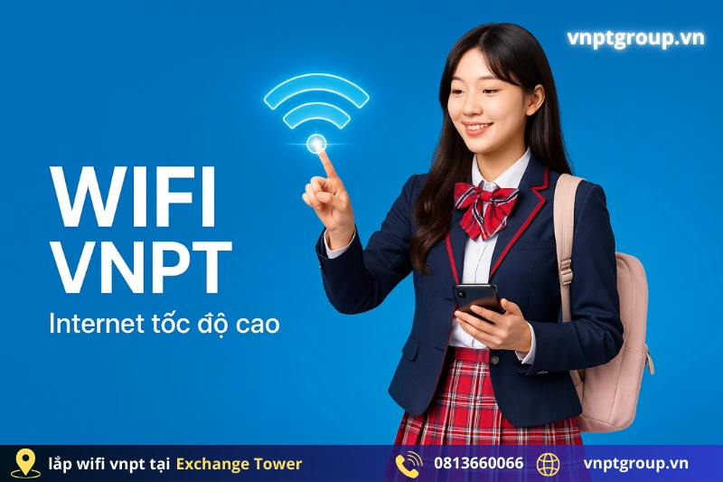 Lắp đặt Internet VNPT tại Exchange Tower - LẮP nhanh 4h 1 Ưu đãi lắp đặt Internet VNPT tại Exchange Tower mới nhất