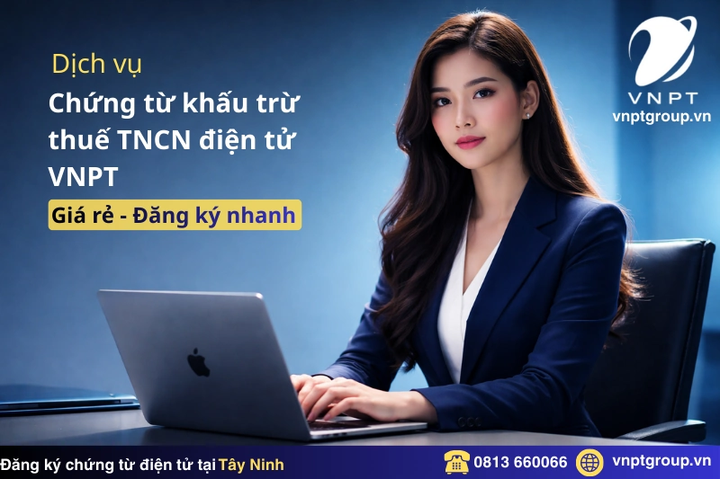 Đăng ký chứng từ khấu trừ thuế TNCN điện tử tại Tây Ninh 1 Bảng giá chứng từ khấu trừ thuế TNCN điện tử tại Tây Ninh