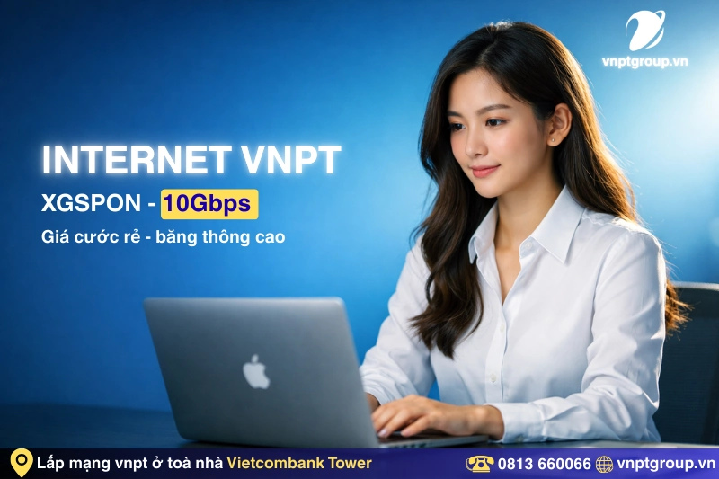Đăng ký mạng VNPT tại Vietcombank Tower - Ưu đãi mới nhất 1 Ưu đãi triển khai đăng ký mạng VNPT tại Vietcombank Tower