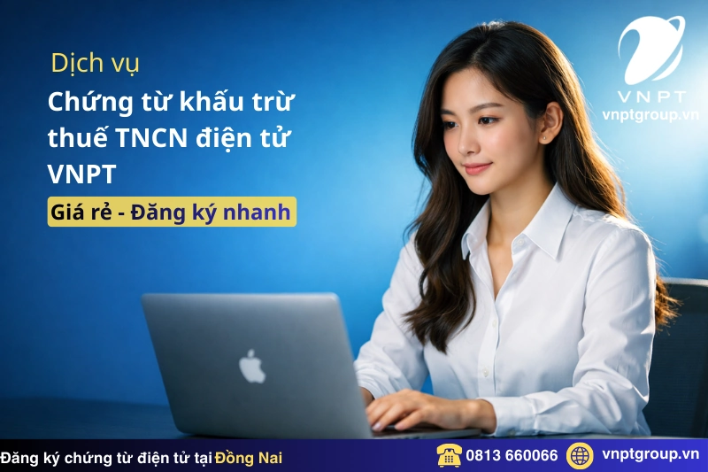 Bảng giá chứng từ khấu trừ thuế TNCN điện tử tại Đồng Nai giá rẻ